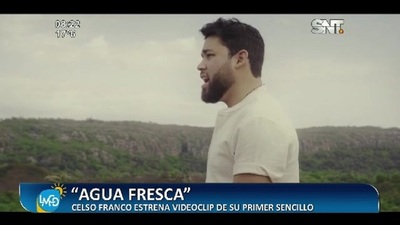 Celso Franco estrena videoclip de "Agua Fresca" - SNT