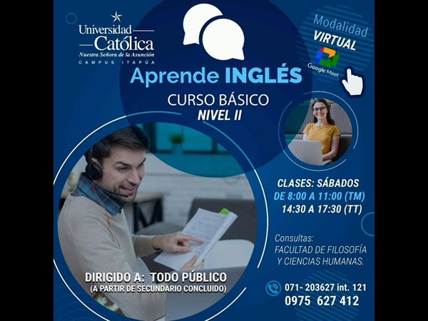 UNIVERSIDAD CATÓLICA CAMPUS ITAPÚA OFRECE EL CURSO DE INGLÉS BÁSICO- NIVEL II