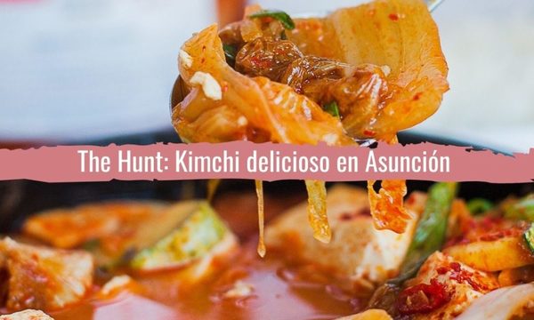 The Hunt: Kimchi delicioso