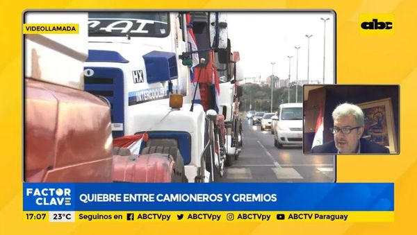 Quiebre entre camioneros y gremios - Factor Clave - ABC Color