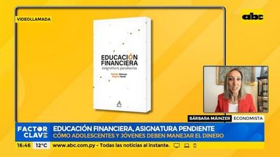 Educación financiera, asignatura pendiente - Factor Clave - ABC Color