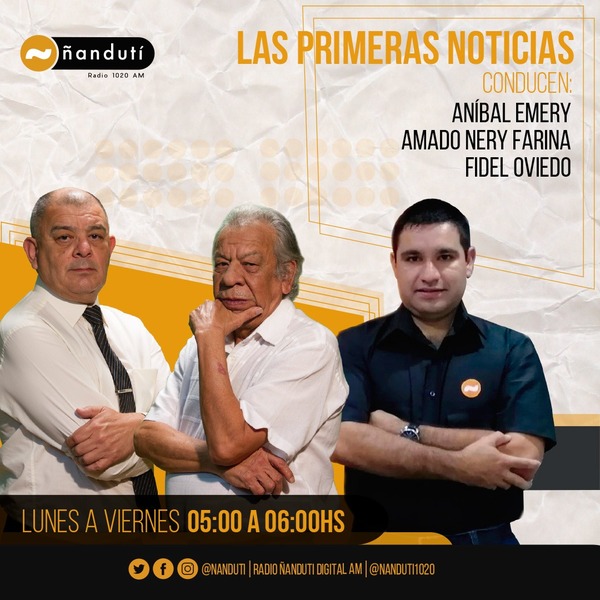 Las Primeras Noticias con Aníbal Emery y Fidel Oviedo | Ñanduti