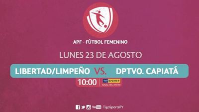 Libertad-Limpeño y Capiatá cierran la jornada del fútbol femenino