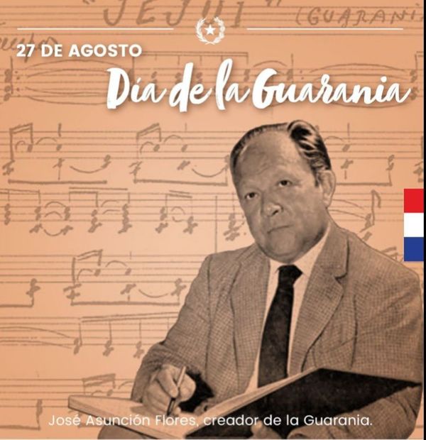 Día Nacional de la Guarania en homenaje a su creador José Asunción Flores