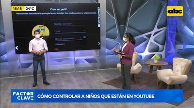 Cómo controlar a niños que están en YouTube - Factor Clave - ABC Color