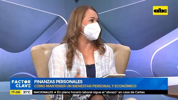 Finanzas personales: Cómo mantener un bienestar personal y económico - Factor Clave - ABC Color