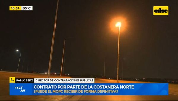 Contrato por parte de la Costanera Norte: ¿puede el MOPC recibir de forma definitiva? - Factor Clave - ABC Color