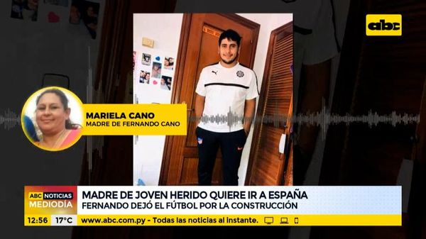 Madre de joven herido tras derrumbe quiere viajar a España - ABC Noticias - ABC Color