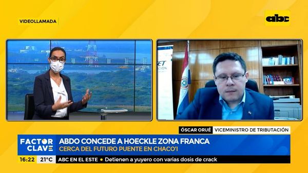 Abdo concede a Hoeckle zona franca - Factor Clave - ABC Color