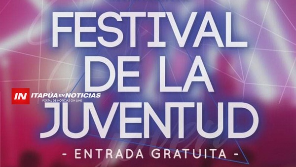 GRAN FESTIVAL DE LA JUVENTUD ESTE VIERNES EN LA SECCIONAL 165 DE ENCARNACIÓN