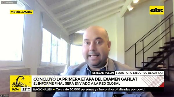 Concluyó la primera etapa del examen de Gafilat - ABC Noticias - ABC Color
