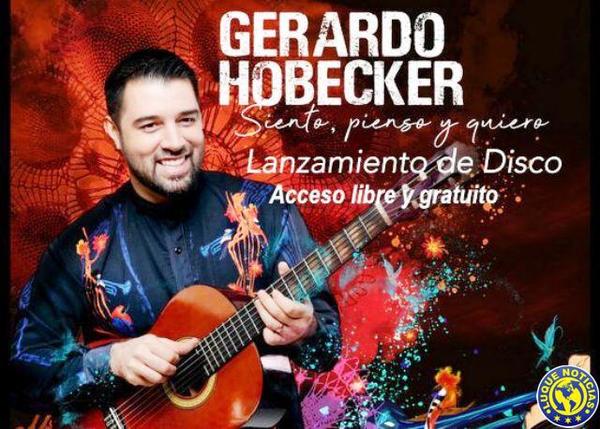 El músico Gerardo Hobecker lanza su disco “Siento, Pienso y Quiero” •