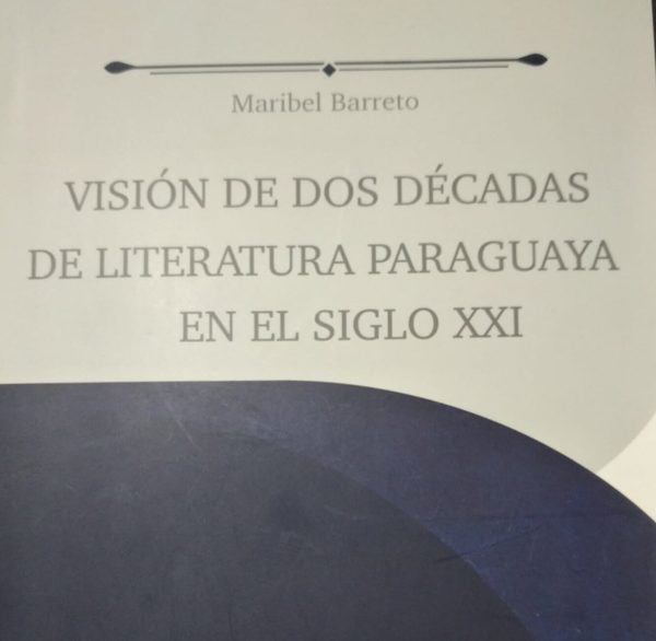 Visión de dos décadas de Literatura Paraguaya en el siglo XXI | Ñanduti