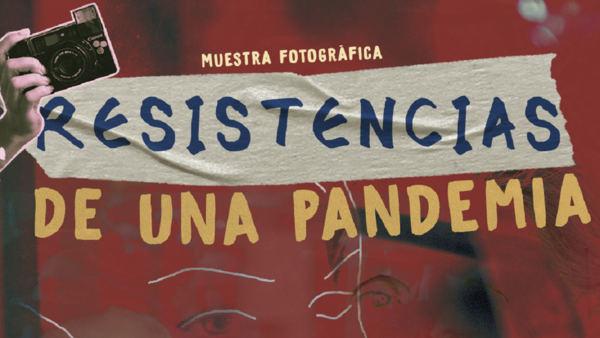 Convocan a presentar fotografías sobre vivencias de la pandemia