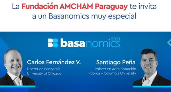 Fundación AMCHAM invita a una edición especial de BASANOMICS