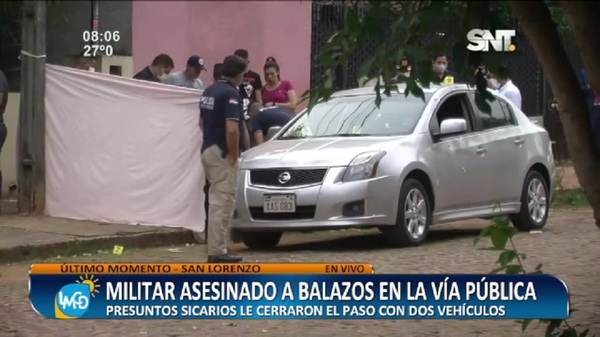 Militar fue asesinado a balazos en la vía pública en San Lorenzo - SNT
