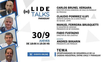 LIDE TALKS: Oportunidades de Desarrollo de la Cadena Industrial entre Chile y Paraguay