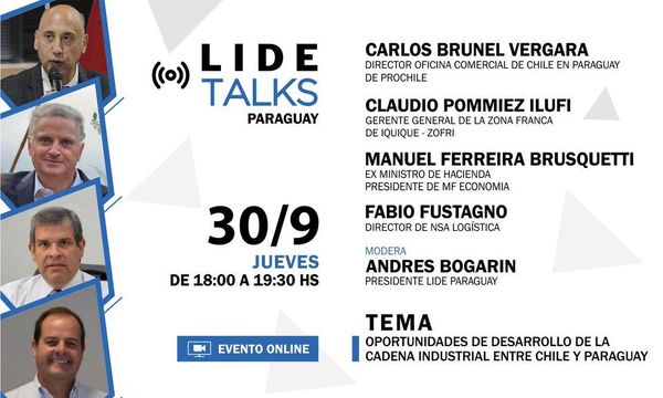 LIDE TALKS: Oportunidades de Desarrollo de la Cadena Industrial entre Chile y Paraguay