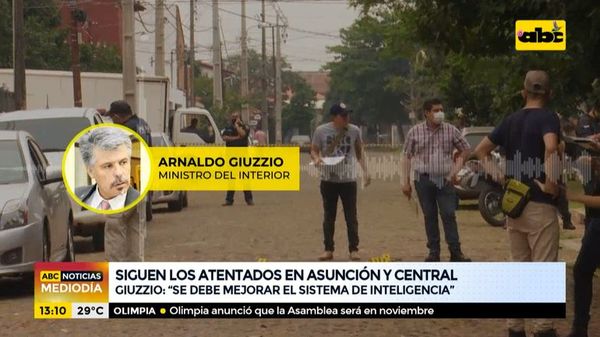 Atentados en Asunción y Central: “se debe mejorar el sistema de inteligencia”, dice Giuzzio - ABC Noticias - ABC Color
