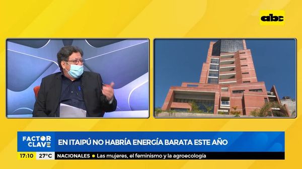 En Itaipú no habría energía barata este año - Factor Clave - ABC Color
