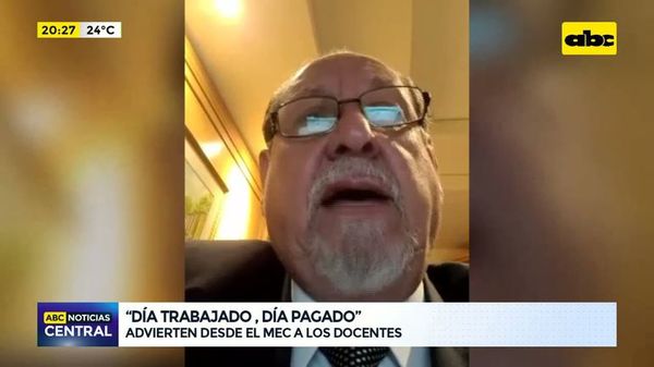“Día trabajado, día pagado”, advierten desde el MEC a los docentes - ABC Noticias - ABC Color