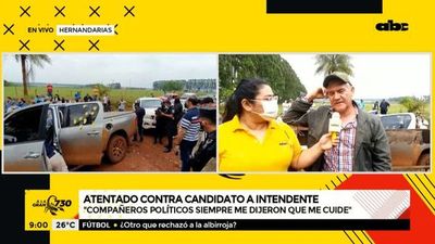 Intendente de Hernandarias víctima de atentado: “Amenazas no hubo pero sí advertencias de mi equipo político” - A La Gran 7-30 - ABC Color