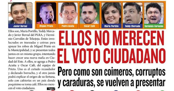 Ellos no merecen el voto ciudadano, pero corruptos y caraduras, se vuelven a presentar