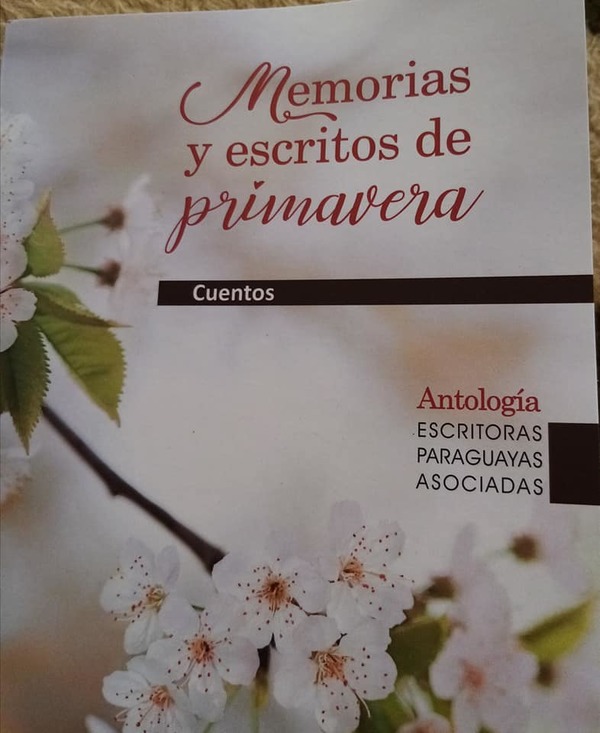 Memorias y Escritos de Primavera: Antología de Escritoras Paraguayas Asociadas | Ñanduti