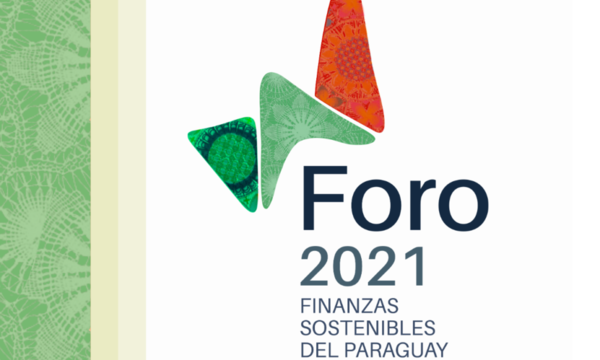 Foro 2021 – Finanzas sostenibles del Paraguay