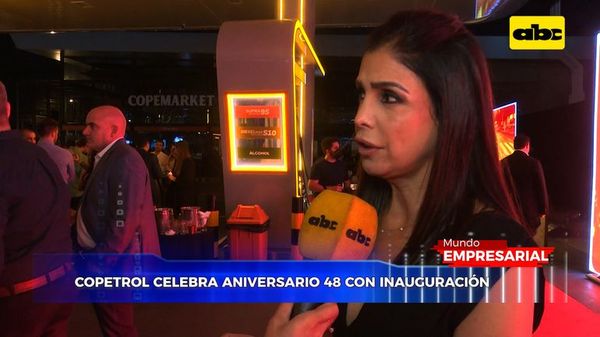 Mundo Empresarial: Copetrol celebra su aniversario 48 con una inauguración - Mundo empresarial - ABC Color