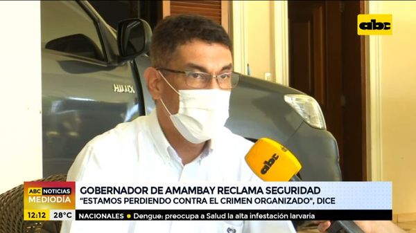 Gobernador de Amambay dice que están perdiendo contra el crimen organizado y pide mayor seguridad - ABC Noticias - ABC Color