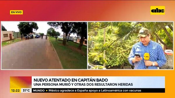 Una persona murió y dos resultaron heridas tras nuevo atentado en Capitán Bado - ABC Noticias - ABC Color