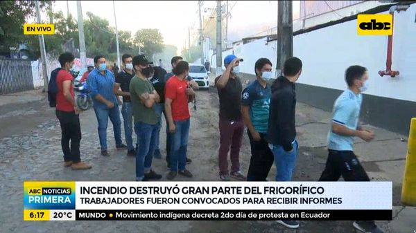 Trabajadores de frigorífico incendiado fueron convocados al sitio “para recibir instrucciones” - ABC Noticias - ABC Color