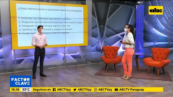 ¿Cómo protegemos a nuestros niños en Facebook? - Factor Clave - ABC Color