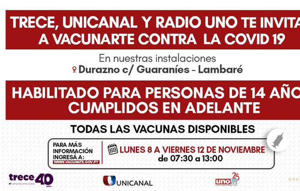 ¡Vacunación abierta a todo público en Trece y Unicanal desde este lunes!