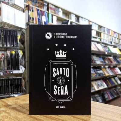 “Santo y Seña”: Libro sobre el mayor escándalo del fútbol paraguayo | Ñanduti