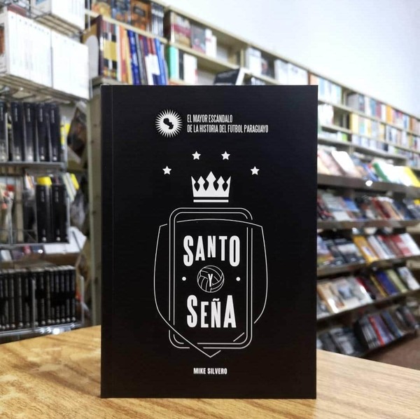 “Santo y Seña”: Libro sobre el mayor escándalo del fútbol paraguayo | Ñanduti