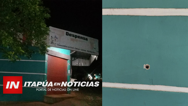MÁS DE SEIS DISPAROS SE EFECTUARON CONTRA UNA DESPENSA EN B° SAN PEDRO - Itapúa Noticias