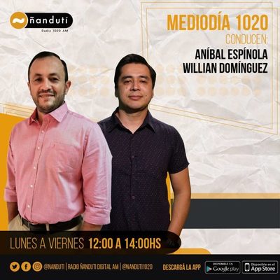 Mediodía 1020 con Aníbal Espinola y Willian Domínguez | Ñanduti
