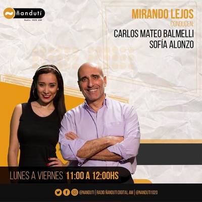 Mirando Lejos con Carlos Mateo Balmelli y Sofía Alonzo | Ñanduti