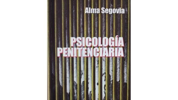 Libro aborda la realidad de las cárceles en lo sicológico