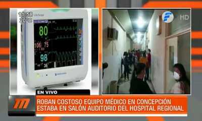 Robaron costoso equipo del Hospital regional de Concepción - OviedoPress