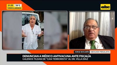 Denuncian a médico antivacuna ante fiscalía, gremios lo tildan de “casi terrorista” - Mesa de Periodistas - ABC Color