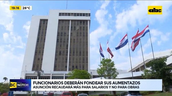 Funcionarios de la Municipalidad de Asunción deberán fondear sus aumentazos - ABC Noticias - ABC Color