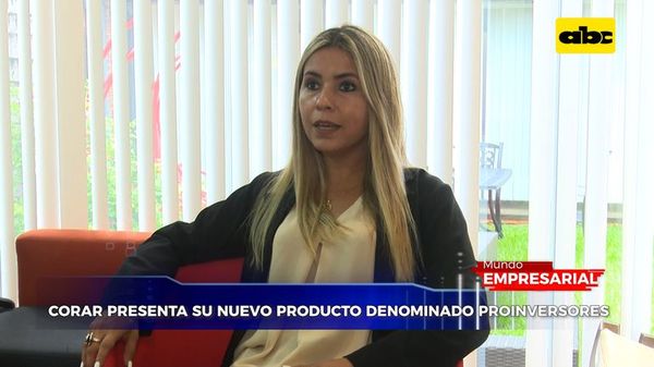 Mundo Empresarial: Corar presenta su nuevo producto denominado “Proinversores” - Mundo empresarial - ABC Color