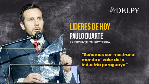 Paulo Duarte, Presidente de Broterra: “Soñamos con mostrar al mundo el valor de la industria paraguaya”