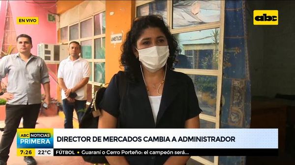 Cambian a administrador del mercado municipal 2 - ABC Noticias Primera - ABC Color