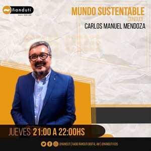 Mundo Sustentable con Carlos Mendoza | Ñanduti