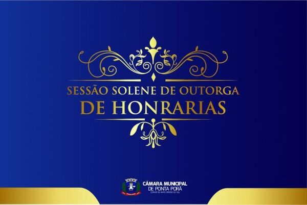 Cámara Municipal de Ponta Porâ, homenajeará a personalidades e instituciones