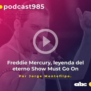 Parada 98: Freddie Mercury, leyenda del eterno Show Must Go On - ABC FM 98.5 - ABC Color